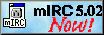 "mIRC 5.0.2 Now!" button